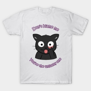 "Don't blame me, you're the unlucky one" Cute halloween black cat T-Shirt